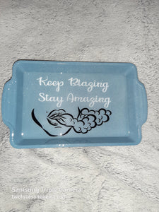 "Keep Blazing, Stay Amazing" Rolling Tray