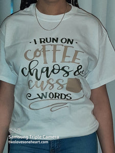 "Coffee, Chaos & Cuss words" Print t-shirt