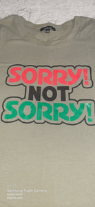 "Sorry Not Sorry" ladies shirt